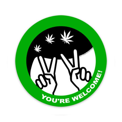 YOU'RE WELCOME - Self-Hemployd Sticker